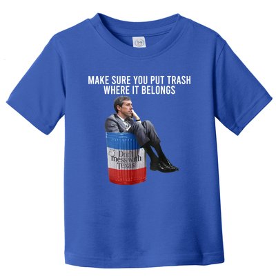 Beto Make Sure You Put Trash Where It Belongs Toddler T-Shirt