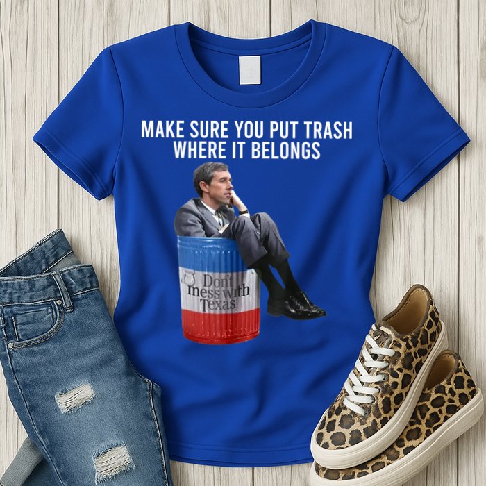 Beto Make Sure You Put Trash Where It Belongs Womens T-Shirt