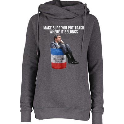 Beto Make Sure You Put Trash Where It Belongs Womens Funnel Neck Pullover Hood