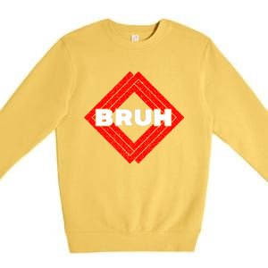 Bruh Meme Slang Boy Girl Teens Gen Z Meme Bruh Premium Crewneck Sweatshirt