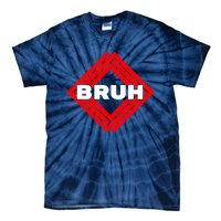 Bruh Meme Slang Boy Girl Teens Gen Z Meme Bruh Tie-Dye T-Shirt