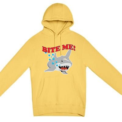 Bite Me Shark Funny Shark Humor Gift Premium Pullover Hoodie