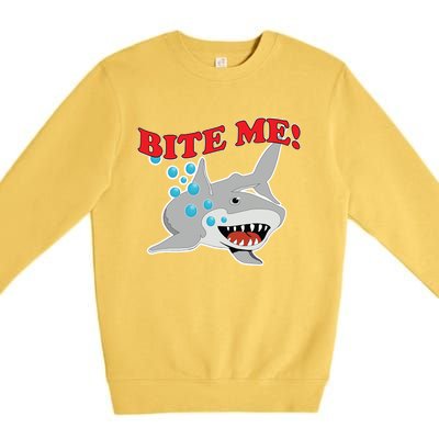 Bite Me Shark Funny Shark Humor Gift Premium Crewneck Sweatshirt