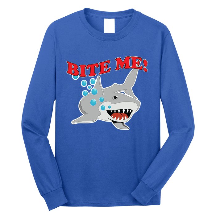 Bite Me Shark Funny Shark Humor Gift Long Sleeve Shirt