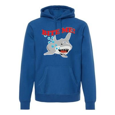 Bite Me Shark Funny Shark Humor Gift Premium Hoodie