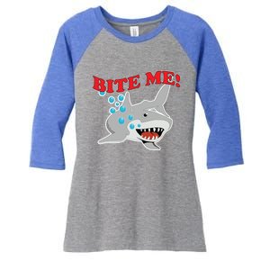 Bite Me Shark Funny Shark Humor Gift Women's Tri-Blend 3/4-Sleeve Raglan Shirt