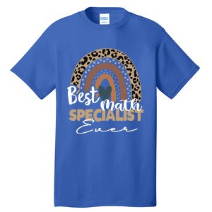 Best Math Specialist Ever Boho Rainbow Teacher Appreciation Cool Gift Tall T-Shirt