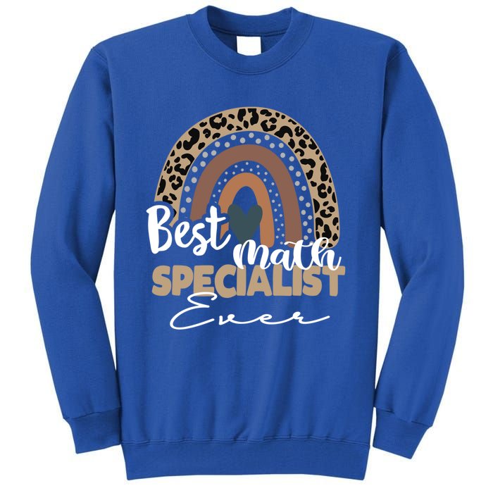 Best Math Specialist Ever Boho Rainbow Teacher Appreciation Cool Gift Tall Sweatshirt