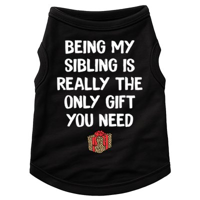 Being My Sibling Is Really The Only Gift You Need Box Xmas Cute Gift Doggie Tank