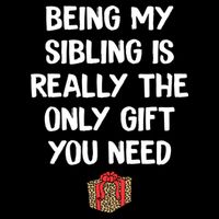 Being My Sibling Is Really The Only Gift You Need Box Xmas Cute Gift Sustainable Bucket Hat