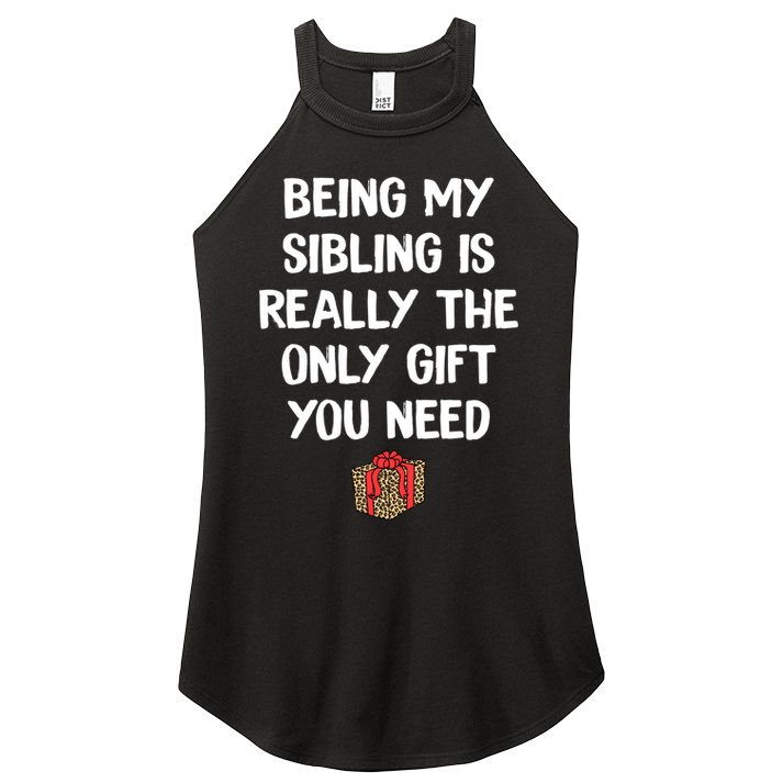 Being My Sibling Is Really The Only Gift You Need Box Xmas Cute Gift Women's Perfect Tri Rocker Tank