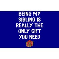 Being My Sibling Is Really The Only Gift You Need Box Xmas Cute Gift Bumper Sticker