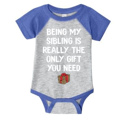 Being My Sibling Is Really The Only Gift You Need Box Xmas Cute Gift Infant Baby Jersey Bodysuit