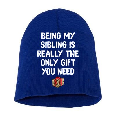 Being My Sibling Is Really The Only Gift You Need Box Xmas Cute Gift Short Acrylic Beanie