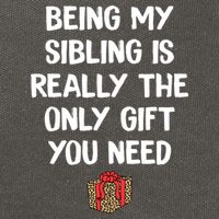 Being My Sibling Is Really The Only Gift You Need Box Xmas Cute Gift Cotton Canvas Backpack