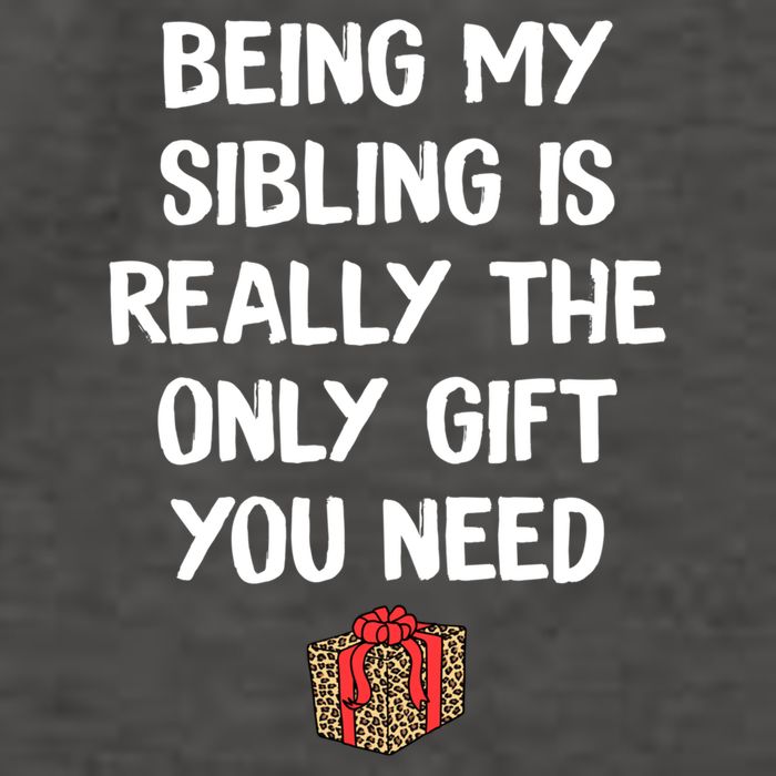 Being My Sibling Is Really The Only Gift You Need Box Xmas Cute Gift Vector Backpack