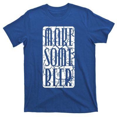 Brewing Make Some Beer Gift T-Shirt