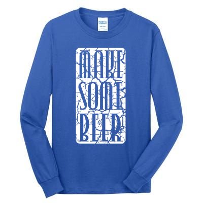 Brewing Make Some Beer Gift Tall Long Sleeve T-Shirt