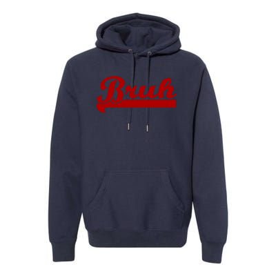 Bruh Meme Saying Funny Brother Greeting Premium Hoodie