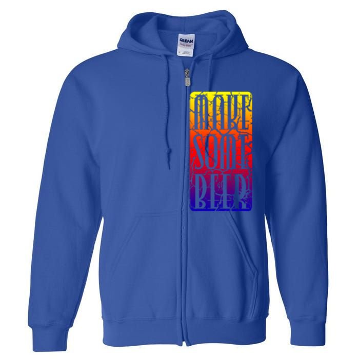 Brewing Make Some Beer Gift Full Zip Hoodie