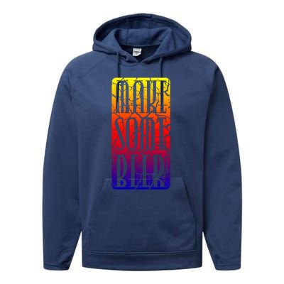 Brewing Make Some Beer Gift Performance Fleece Hoodie