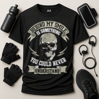 Behind My Smile Is Something You Could Never Understand Performance Shirt