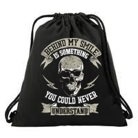 Behind My Smile Is Something You Could Never Understand Drawstring Bag