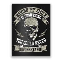 Behind My Smile Is Something You Could Never Understand Poster