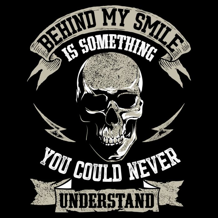 Behind My Smile Is Something You Could Never Understand Poster