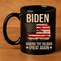 Biden Making The Taliban Great Again 11oz C Handle Ceramic Mug