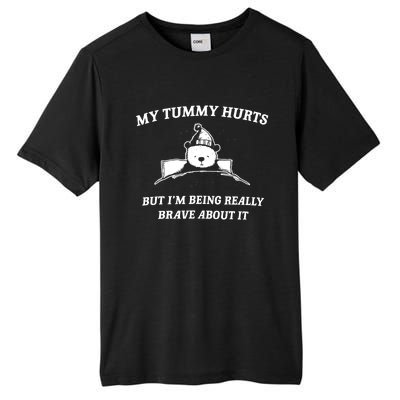 Bear My Tummy Hurts But IM Being Really Brave About It Tall Fusion ChromaSoft Performance T-Shirt