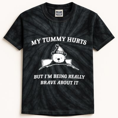 Bear My Tummy Hurts But IM Being Really Brave About It Kids Tie-Dye T-Shirt