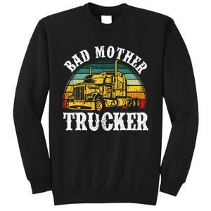 Bad Mother Trucker Gift Truck Driver Gag Sweatshirt