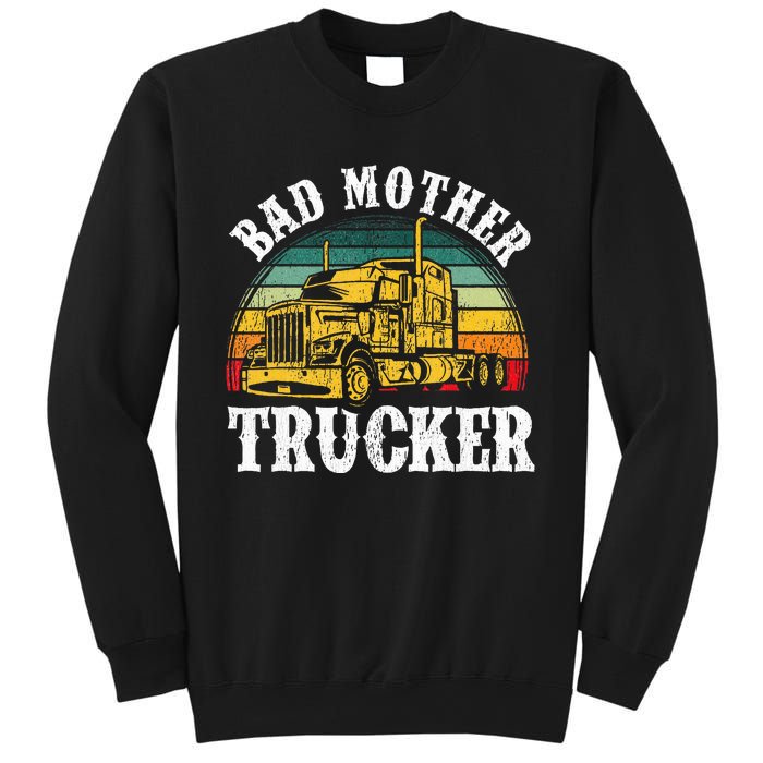 Bad Mother Trucker Gift Truck Driver Gag Sweatshirt