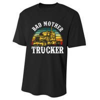 Bad Mother Trucker Gift Truck Driver Gag Performance Sprint T-Shirt