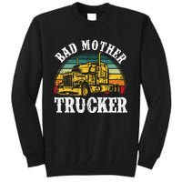 Bad Mother Trucker Gift Truck Driver Gag Tall Sweatshirt