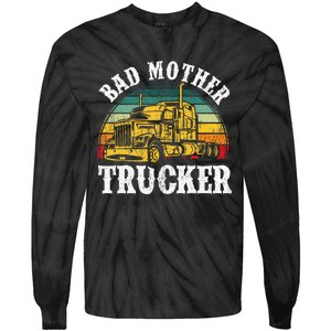 Bad Mother Trucker Gift Truck Driver Gag Tie-Dye Long Sleeve Shirt