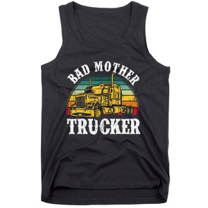 Bad Mother Trucker Gift Truck Driver Gag Tank Top