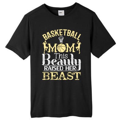 Basketball Mom This Beauty Raised Her Beast Basketball Gift Tall Fusion ChromaSoft Performance T-Shirt