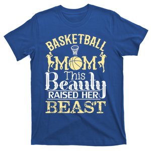 Basketball Mom This Beauty Raised Her Beast Basketball Gift T-Shirt