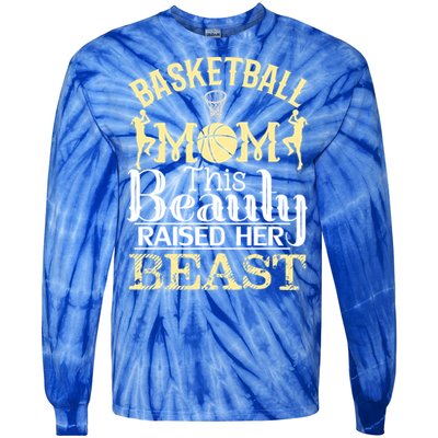 Basketball Mom This Beauty Raised Her Beast Basketball Gift Tie-Dye Long Sleeve Shirt