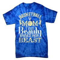 Basketball Mom This Beauty Raised Her Beast Basketball Gift Tie-Dye T-Shirt