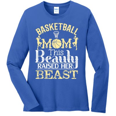 Basketball Mom This Beauty Raised Her Beast Basketball Gift Ladies Long Sleeve Shirt