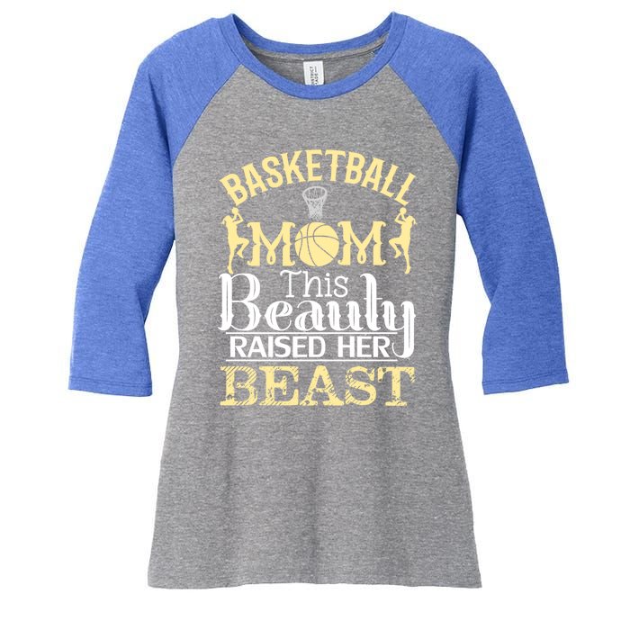 Basketball Mom This Beauty Raised Her Beast Basketball Gift Women's Tri-Blend 3/4-Sleeve Raglan Shirt