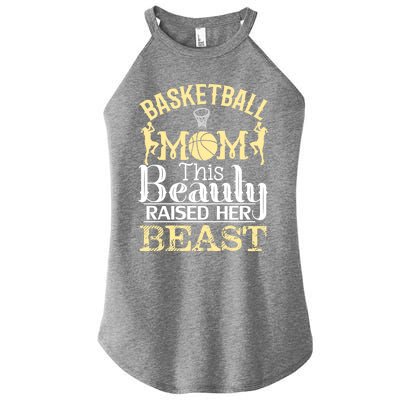 Basketball Mom This Beauty Raised Her Beast Basketball Gift Women's Perfect Tri Rocker Tank