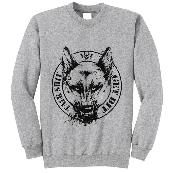 Belgian Malinois Talk Shit Get Bit Tall Sweatshirt