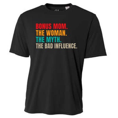 Bonus Mom The Woman The Myth The Bad Influence Funny Stepmom Cooling Performance Crew T-Shirt