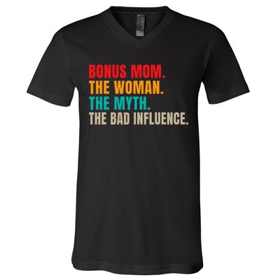 Bonus Mom The Woman The Myth The Bad Influence Funny Stepmom V-Neck T-Shirt