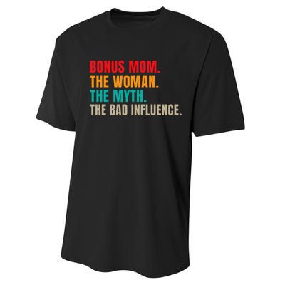 Bonus Mom The Woman The Myth The Bad Influence Funny Stepmom Performance Sprint T-Shirt