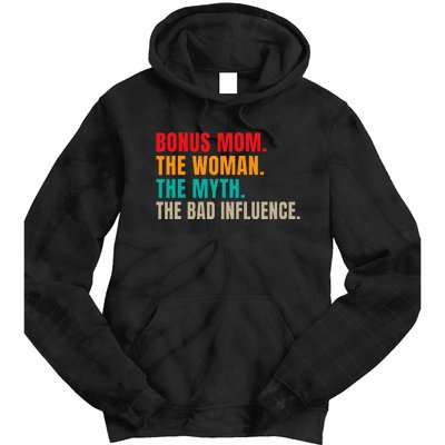 Bonus Mom The Woman The Myth The Bad Influence Funny Stepmom Tie Dye Hoodie